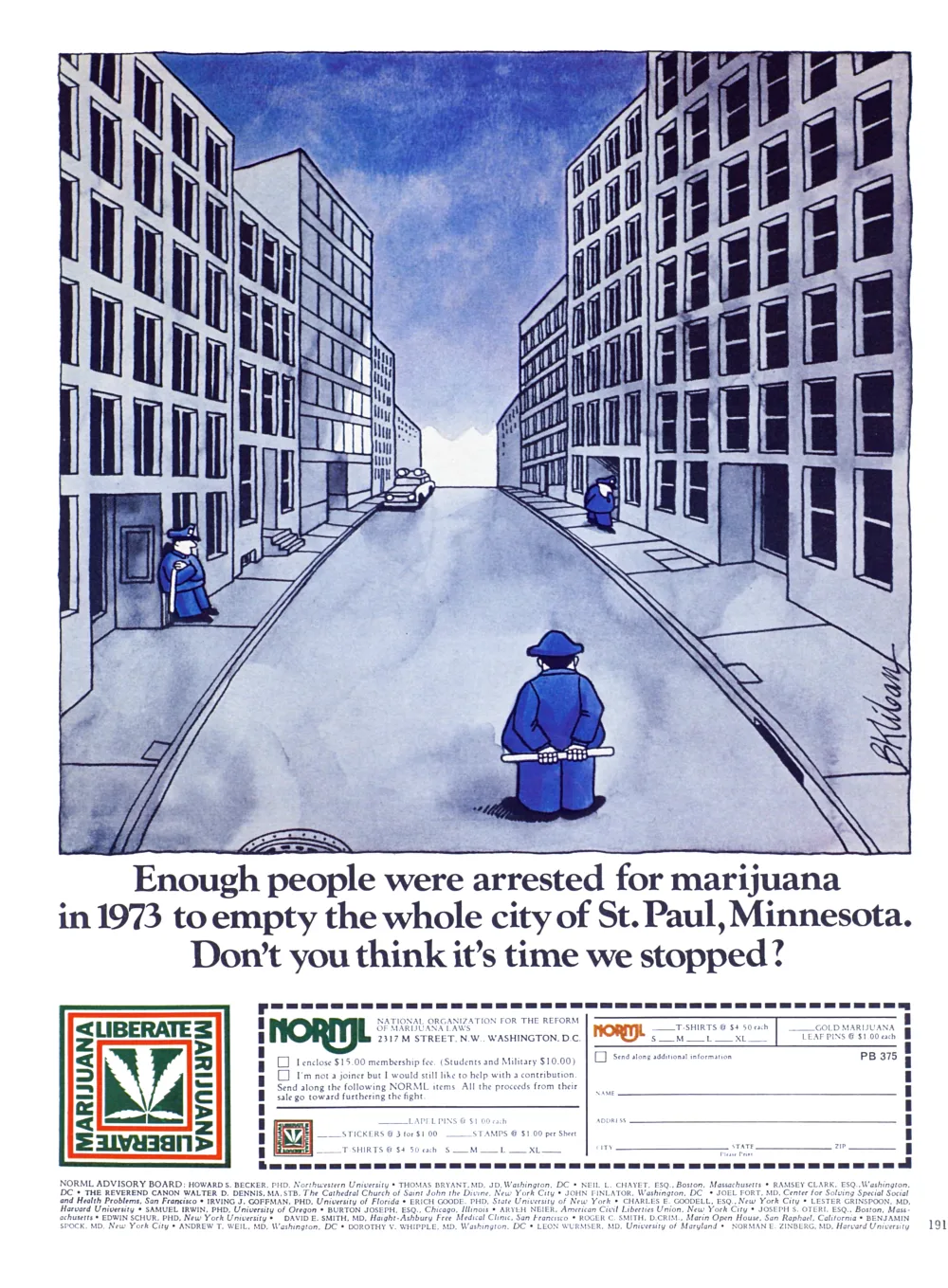 1970 - The Playboy Foundation makes an initial offer of $5,000 to the National Organization for the Reform of Marijuana Laws (NORML), as well as a commitment of $100,000 a year for the following 10 years. This investment allows NORML to continue its campaign against marijuana prohibition and its advocacy for just laws and the fair treatment of users. (1975 NORML Ad run in Playboy Magazine, Cartoon by B. Kliban)